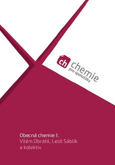 Chemie pro spoluky: Obecn chemie II. - Uebnice - Obrtil Vilm