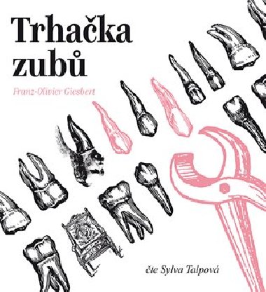 Trhaka zub - Franz-Olivier Giesbert