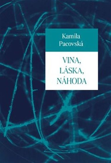 Vina, lska, nhoda - Kamila Pacovsk