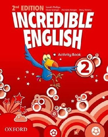 Incredible English 2nd Edition 2 Activity Book with Online Practice - Phillips Sarah