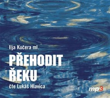 Pehodit eku - Ilja Kuera ml.; Luk Hlavica