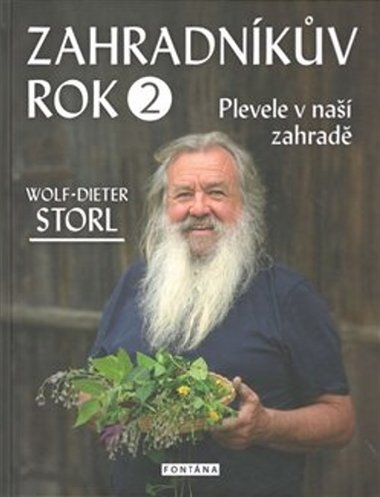 Zahradníkův rok 2 - Plevele v naší zahradě - Wolf-Dieter Storl