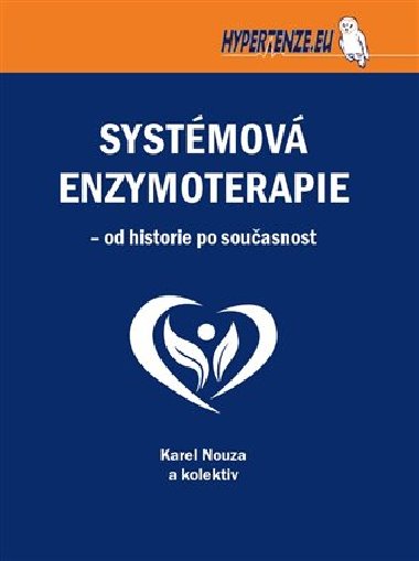 Systémová enzymoterapie - od historie po současnost - Karel Nouza,kol.
