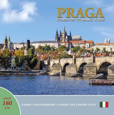 Praga: Gioiello cuore dellEuropa (italsky) - Ivan Henn