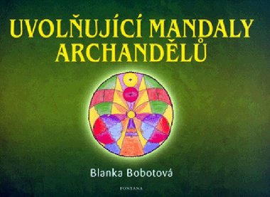 UVOLUJC MANDALY ARCHANDL - Blanka Bobotov