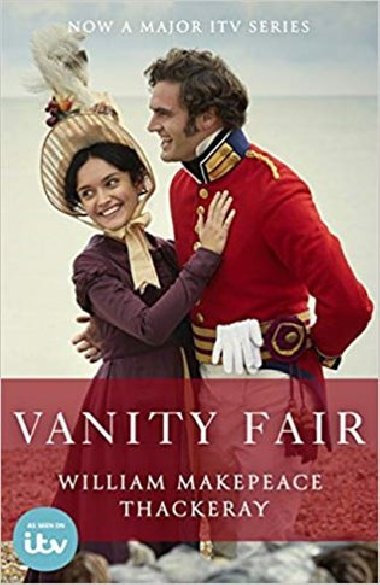 Vanity Fair: Official ITV adaptation tie-in edition - William Makepea Thackeray