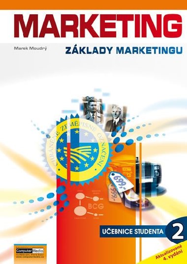 Marketing - Základy marketingu 2. - Učebnice studenta - Marek Moudrý