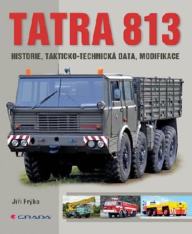 Tatra 813 - historie, takticko-technick data, modifikace - Ji Frba