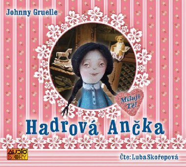 Hadrová Ančka - CD - Johnny Gruelle; Ljuba Skořepová