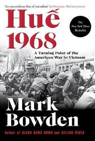 Hue 1968 : A Turning Point of the American War in Vietnam - Bowden Mark