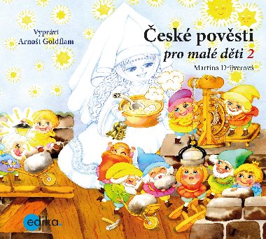 České pověsti pro malé děti 2 (audiokniha pro děti na CD, Vypráví Arnošt Goldflam) - Martina Drijverová