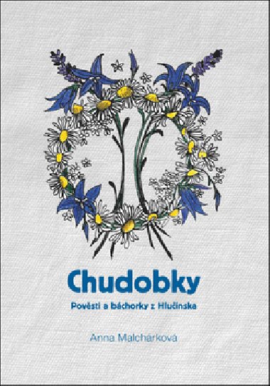 Chudobky - Anna Malchrkov