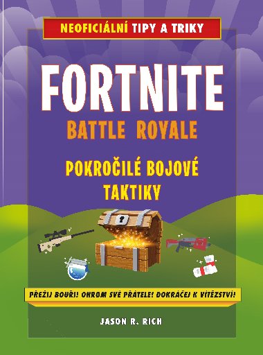 Fortnite Battle Royale: Pokroil bojov taktiky - Rich Jason R.