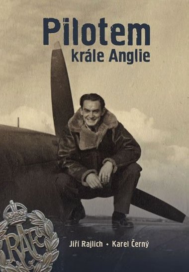 Pilotem krále Anglie - Jiří Rajlich; Karel Černý
