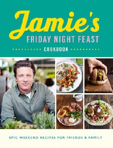 Jamies Friday Night Feast - Oliver Jamie