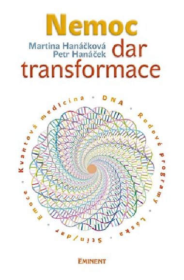 Nemoc - dar transformace - Petr Hanek; Martina Hankov