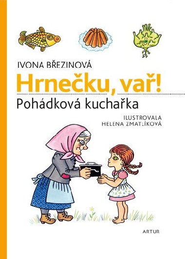 Hrneku va - Ivona Bezinov; Helena Zmatlkov