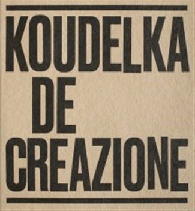 Koudelka. De-creazione - Josef Koudelka,Irena orfov