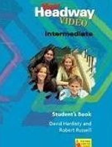 New Headway Video Intermediate: Students Book: New Headway Video Intermediate: Students Book Students Book Intermediate level - Hardisty David