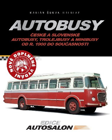 Autobusy - esk a slovensk autobusy, trolejkbusy a minibusy od r. 1900 do souasnosti - Marin uman-Hreblay