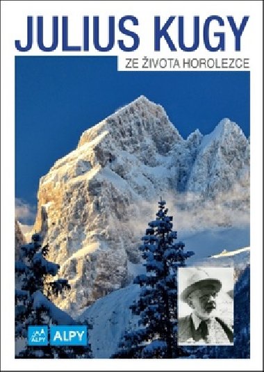 Julius Kugy Ze ivota horolezce - Julius Kugy