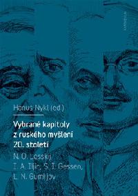 Vybran kapitoly z ruskho mylen 20. stolet - S. I. Gessen,Lev Nikolajevi Gumiljov,I. A. Iljin,Nikolaj Losskij