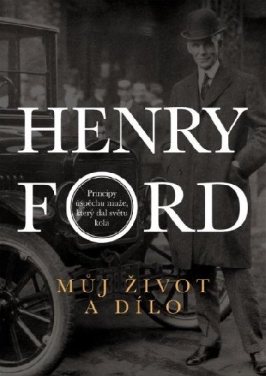 Mj ivot a dlo - Henry Ford