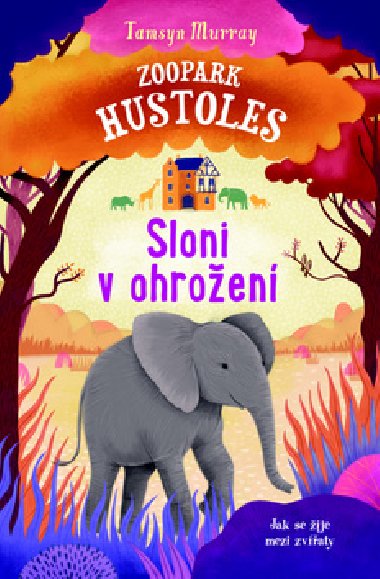 Zoopark Hustoles - Sloni v ohrožení - Tamsyn Murray