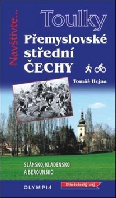 Toulky Přemyslovské střední Čechy - Pěšky i na kole - Tomáš Hejna
