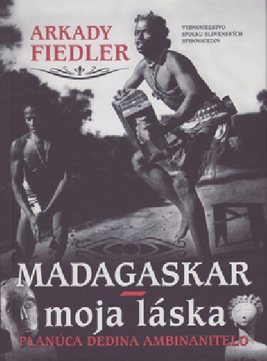 Madagaskar - moja láska - Arkady Fiedler