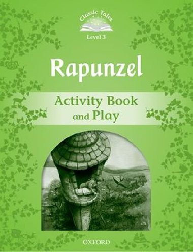 Classic Tales 3 2e: Rapunzel Acivity Books and Play - Arengo Sue