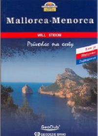 Mallorca a Menorca - Prvodce na cesty - Stidom Will