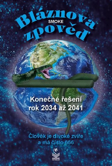 Blznova zpov. Konen een 2034 a 2041 - Smoke