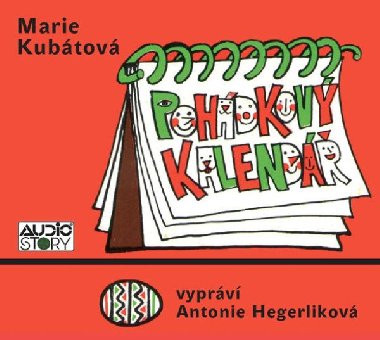 Pohádkový kalendář - CD (Čte Antonie Hegerliková) - Marie Kubátová; Antonie Hegerlíková