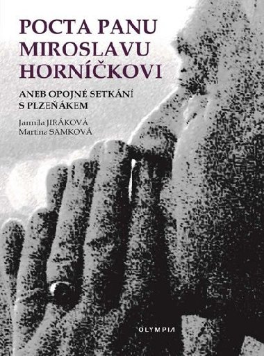Pocta panu Miroslavu Hornkovi - Jarmila Jirkov; Martina Samkov