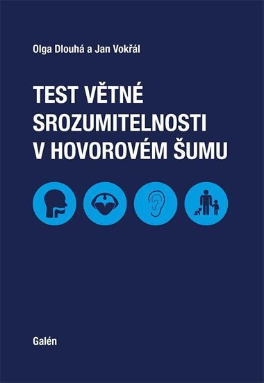 Test větné srozumitelnosti v hovorovém šumu - Olga Dlouhá; Jan Vokřál