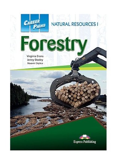 Career Paths: Natural Resources 1 Forestry: Students Book with Digibook App - Evans Virginia, Dooley Jenny, Blum Ellen Dr.
