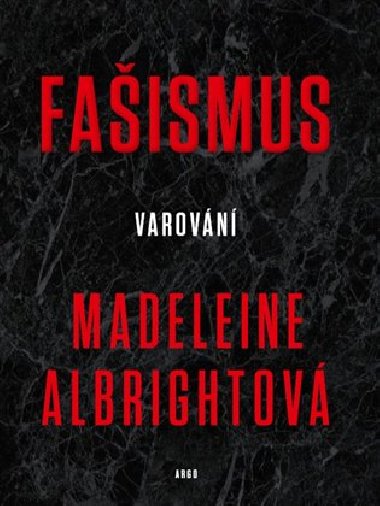 Faismus - Varovn - Madeleine Albrightov