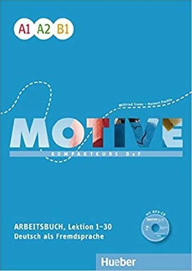 Motive A1 - B1: Arbeitsbuch, L. 1-30 mit MP3-Audio-CD - Kruger Michael