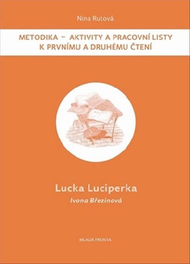 Lucka Luciperka - Nina Rutov; Ivona Bezinov