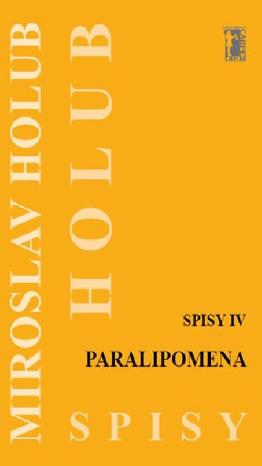 Paralipomena - Spisy IV - Miroslav Holub