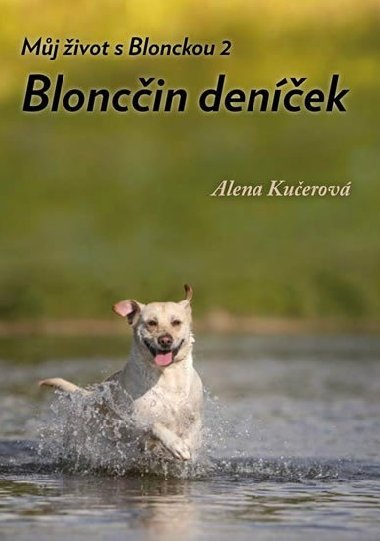 Mj ivot s Blonckou 2 - Bloncin denek - Alena Kuerov
