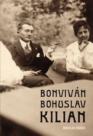 Bonvivn Bohuslav Kilian - Miroslav Jebek
