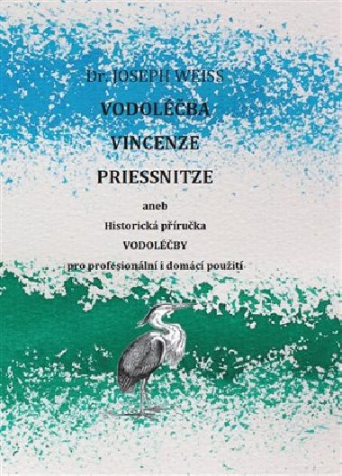 Vodolba Vincenze Priessnitze - Joseph Weiss