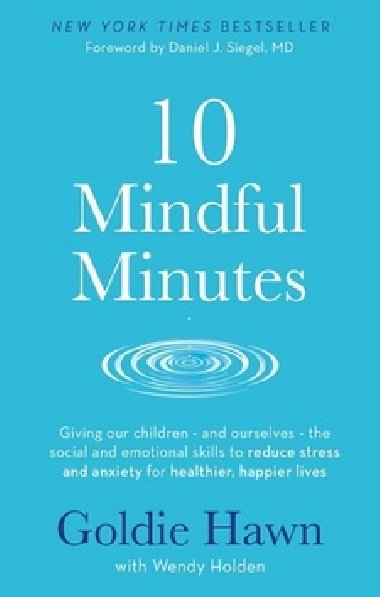 10 Mindful Minutes - Goldie Hawn; Wendy Holden