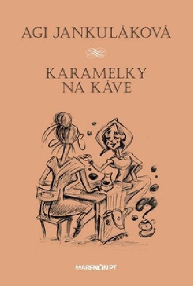 Karamelky na kve - Agi Jankulkov