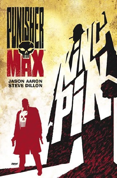 Punisher Max - Kingpin - Jason Aaron; Steve Gillon