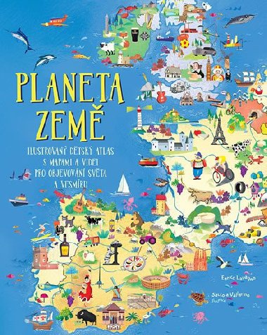 Planeta Zem - Ilustrovan dtsk atlas s mapami a videi pro objevovn svta a vesmru - Enrico Lavagno