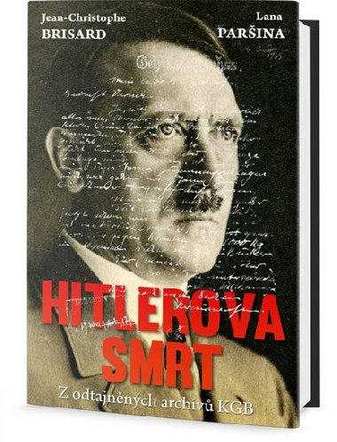 Hitlerova smrt - Z odtajnnch archiv KGB - J.-Ch. Brisard; Lana Parina