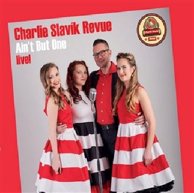 Ain&apos;t But One - Charlie Slavík Revue